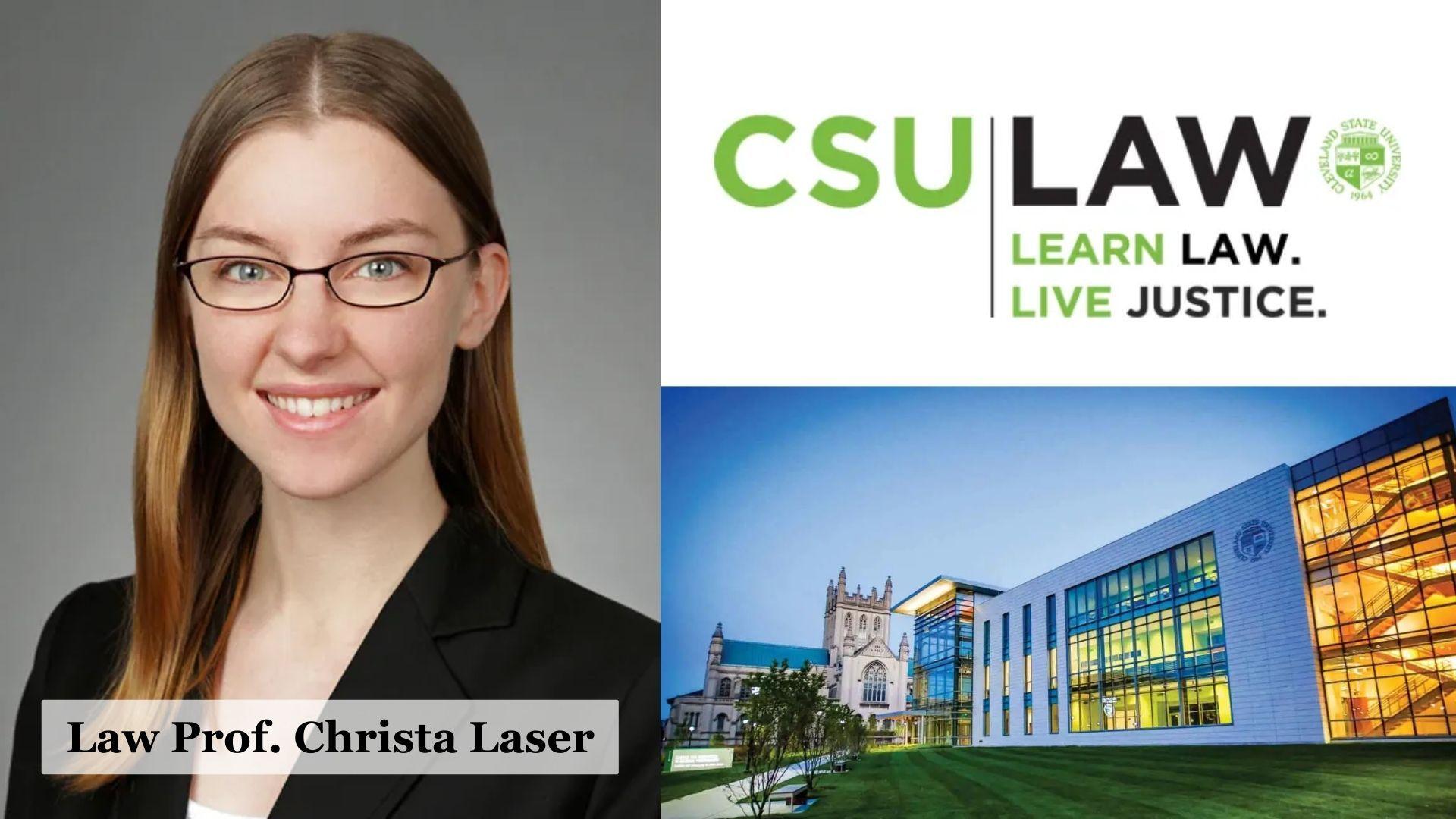 <span style="white-space: pre-wrap;">Cleveland State Universtiy (CSU) Law Professor Christa Laser</span>