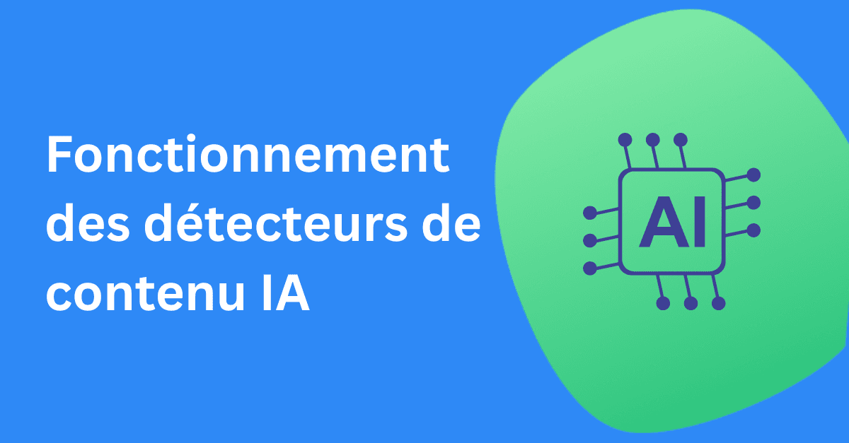 Comment fonctionnent les détecteurs de contenu IA pour vérifier la présence d'IA