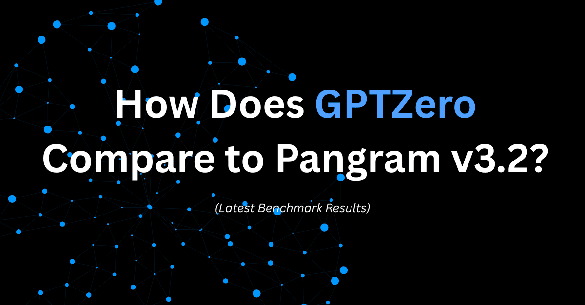 How Does GPTZero Compare to Pangram v3.2? (Latest Benchmark Results)