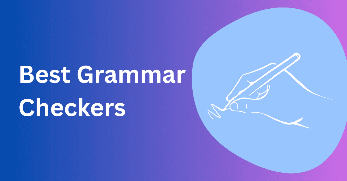 12 Best Grammar Checkers (Both Free & Paid)