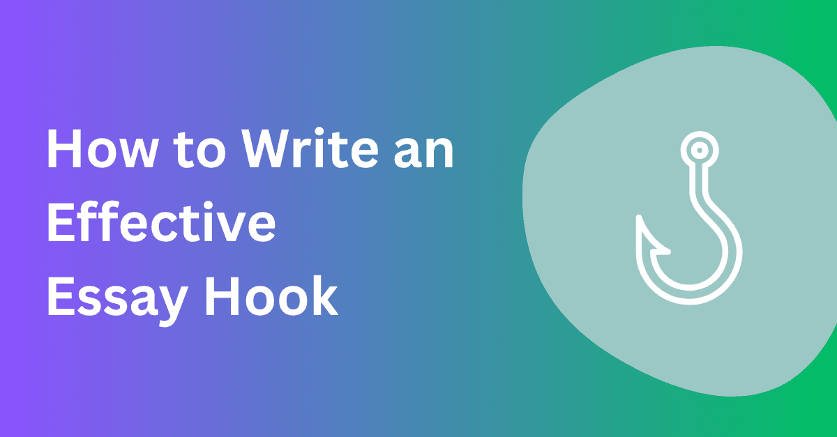 How to Write an Effective Essay Hook
