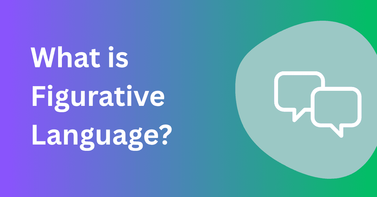 What is Figurative Language? 6 Types with Definitions and Examples