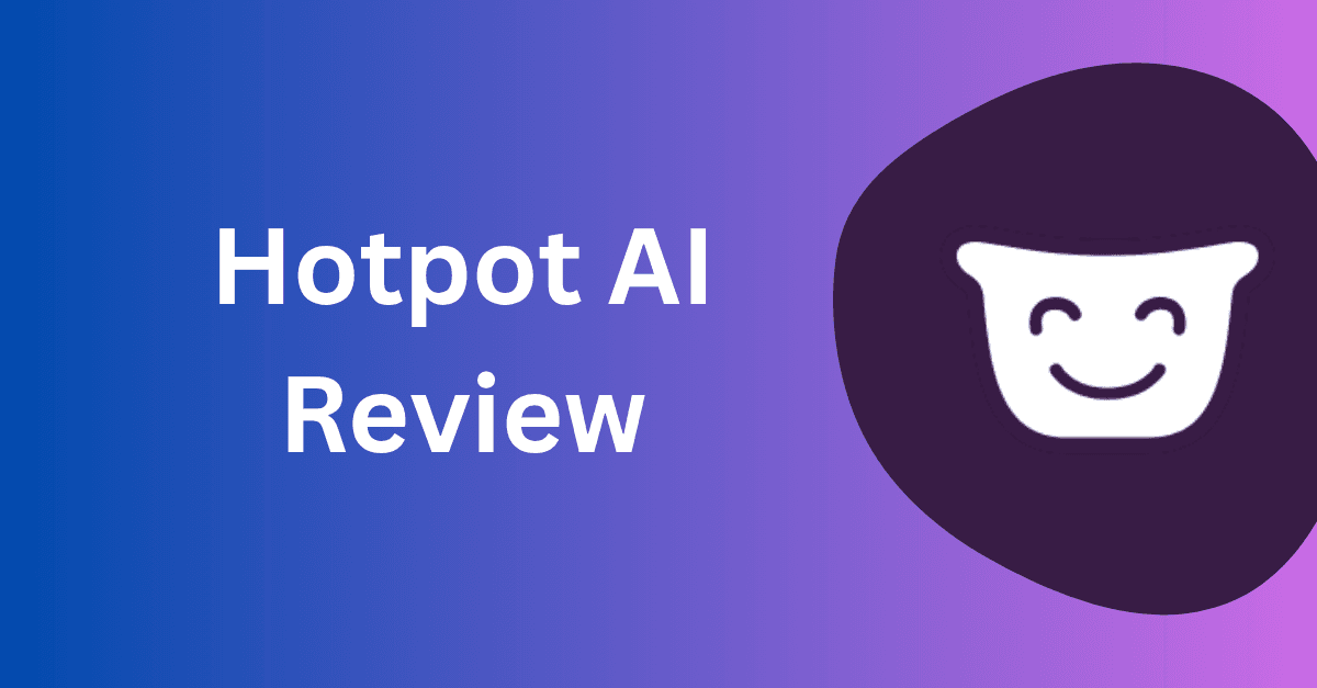 Hotpot AI Review, Features, Pricing, and More