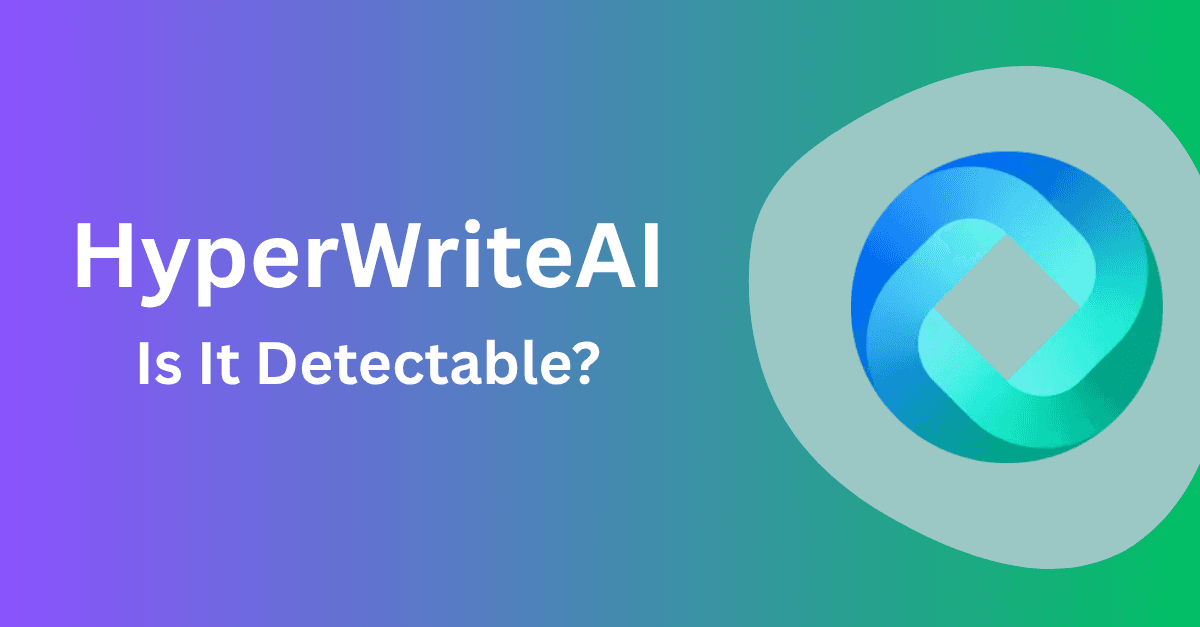 HyperWriteAI Review: AI Tools and Humanizer Tested