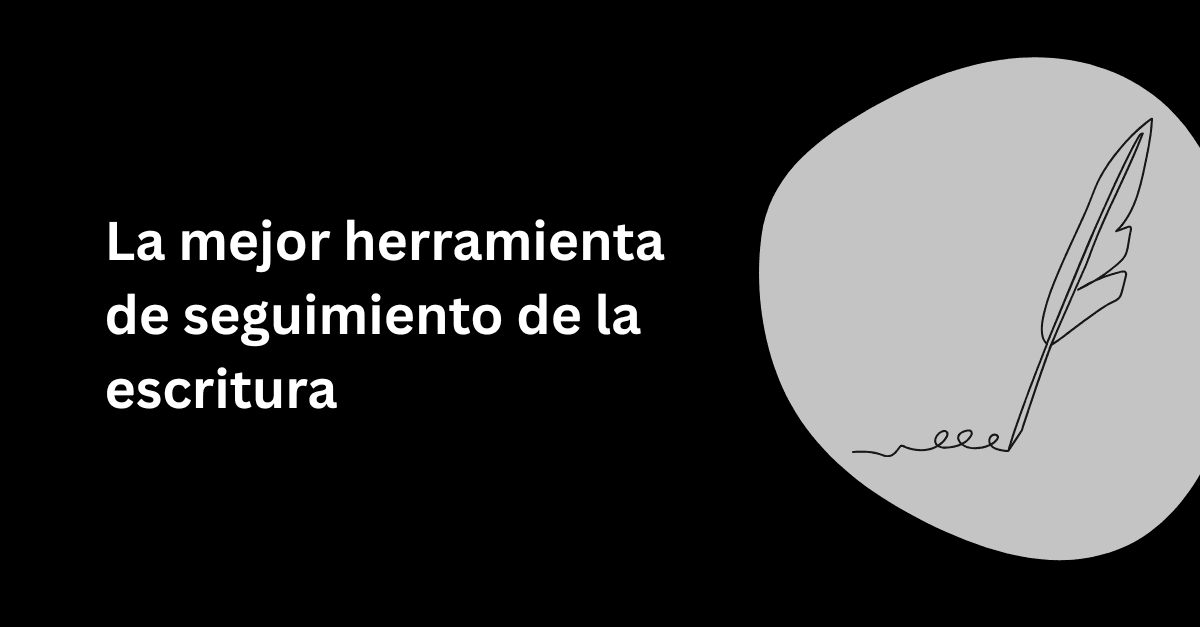 La mejor herramienta de seguimiento de escritura para profesores y educadores