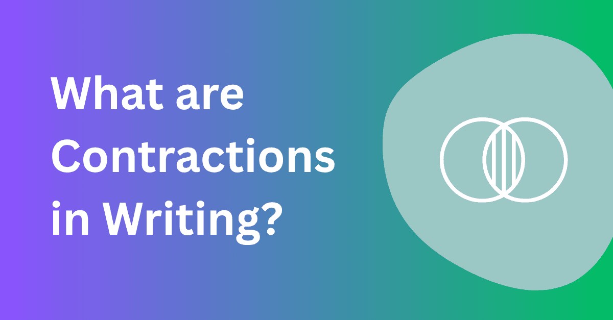 What are Contractions in Writing? Definition, Types, and Examples