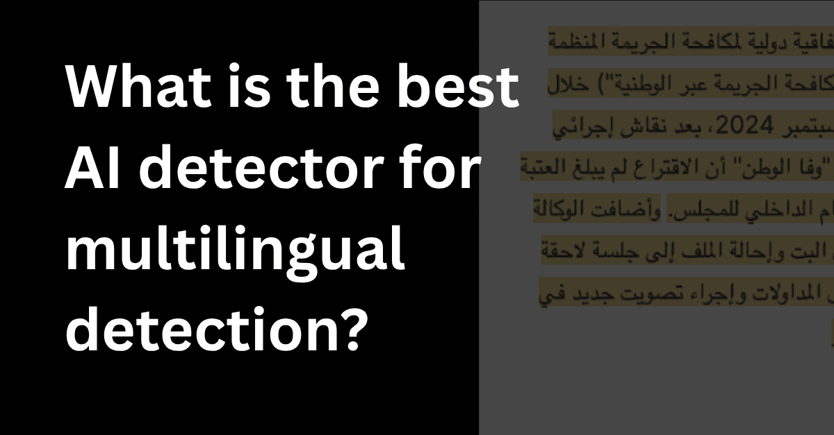 What is the best AI detector for multilingual detection?