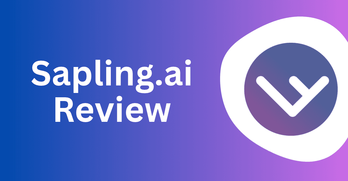 Sapling.ai Detector Review: Tested on 13 Human & AI Samples